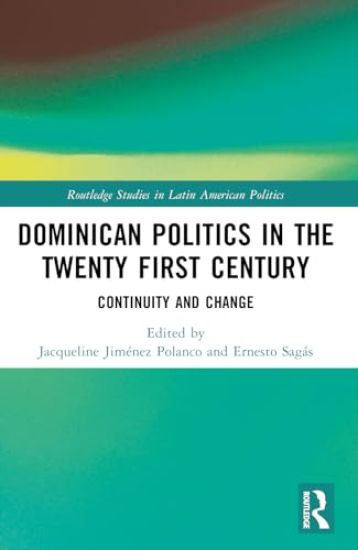 Dominican Politics in the Twenty First Century