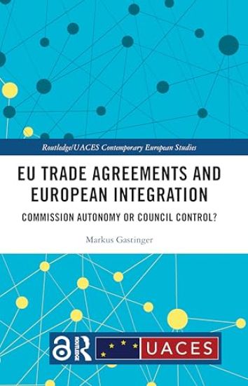 EU Trade Agreements and European Integration