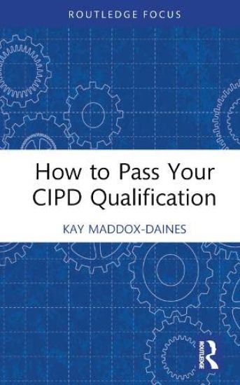 How to Pass Your CIPD Qualification