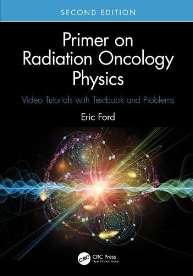Primer on Radiation Oncology Physics