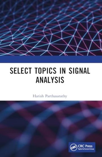 Select Topics in Signal Analysis