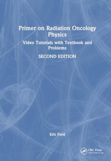 Primer on Radiation Oncology Physics
