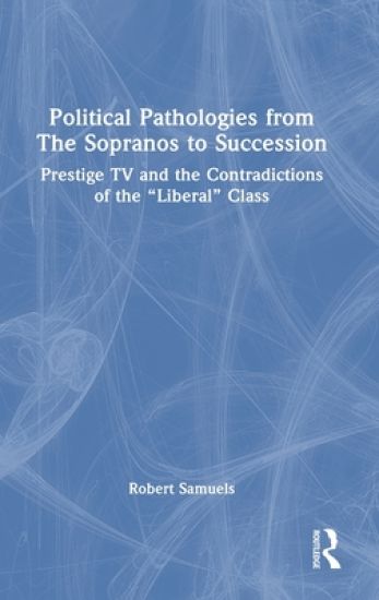 Political Pathologies from The Sopranos to Succession