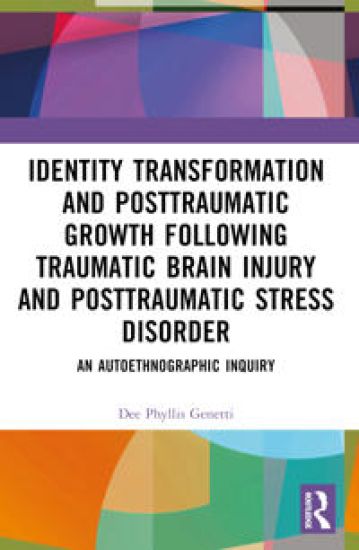 Identity Transformation and Posttraumatic Growth Following Traumatic Brain Injury and Posttraumatic Stress Disorder