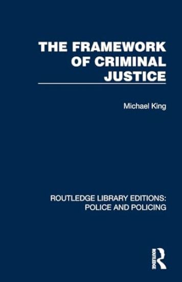 The Framework of Criminal Justice