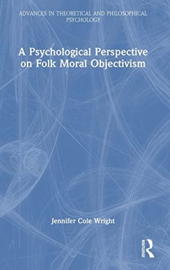 A Psychological Perspective on Folk Moral Objectivism