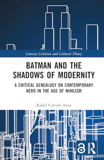 Batman and the Shadows of Modernity