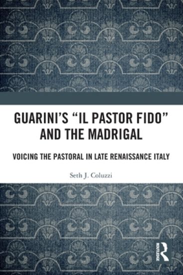 Guarini's 'Il pastor fido' and the Madrigal
