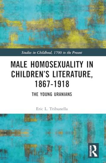 Male Homosexuality in Children’s Literature, 1867–1918