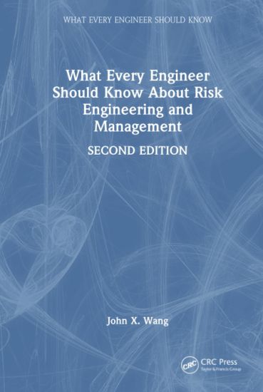 What Every Engineer Should Know About Risk Engineering and Management