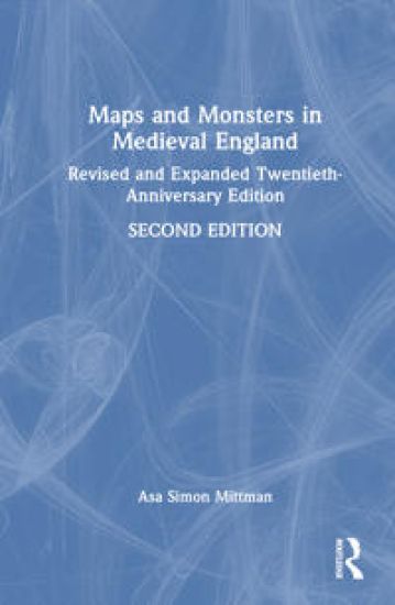 Maps and Monsters in Medieval England