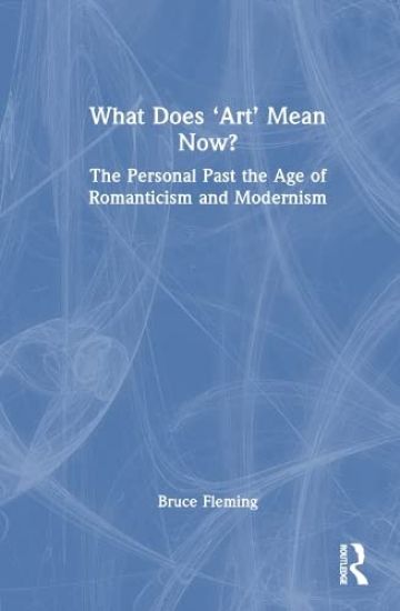 What Does ‘Art’ Mean Now?