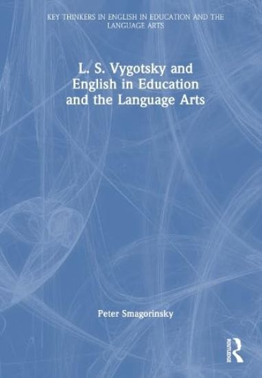 L. S. Vygotsky and English in Education and the Language Arts