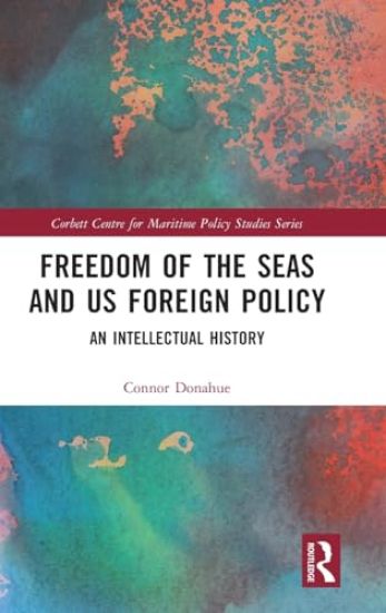 Freedom of the Seas and US Foreign Policy