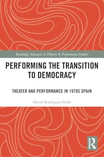 Performing the Transition to Democracy