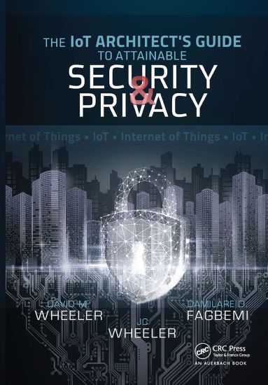 The IoT Architect's Guide to Attainable Security and Privacy