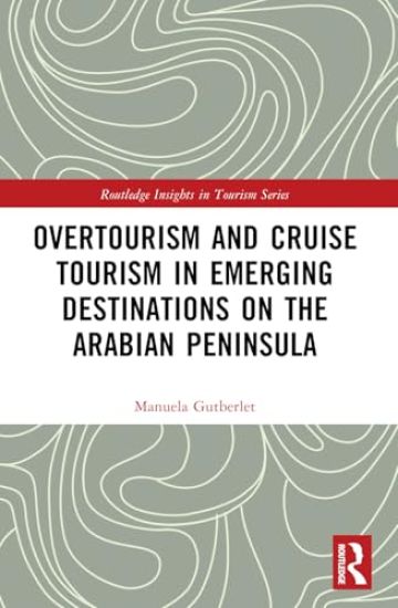 Overtourism and Cruise Tourism in Emerging Destinations on the Arabian Peninsula