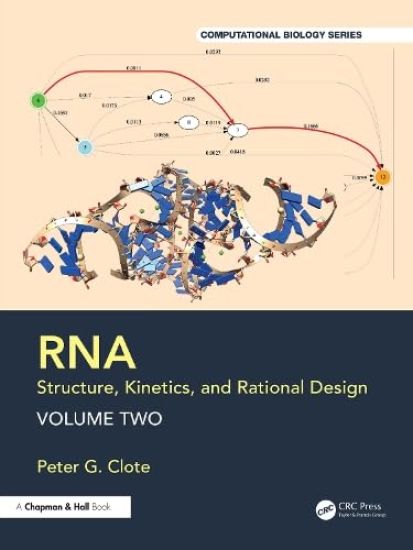 RNA: Computational Methods for Structure, Kinetics, and Rational Design