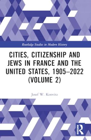 Cities, Citizenship and Jews in France and the United States, 1905–2022 (Volume 2)