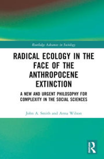 Radical Ecology in the Face of the Anthropocene Extinction