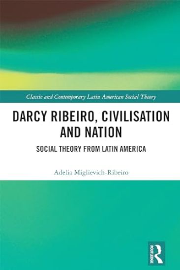 Darcy Ribeiro, Civilisation and Nation