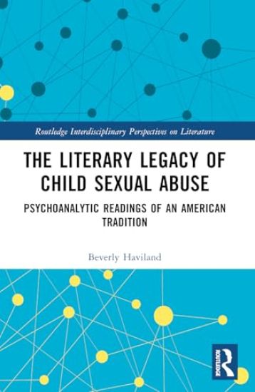 The Literary Legacy of Child Sexual Abuse