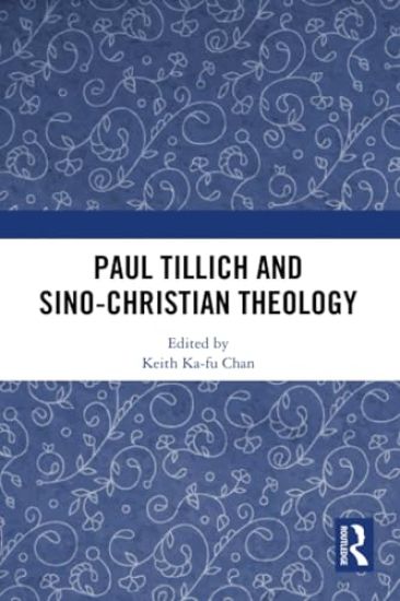 Paul Tillich and Sino-Christian Theology