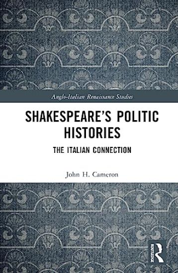 Shakespeare’s Politic Histories