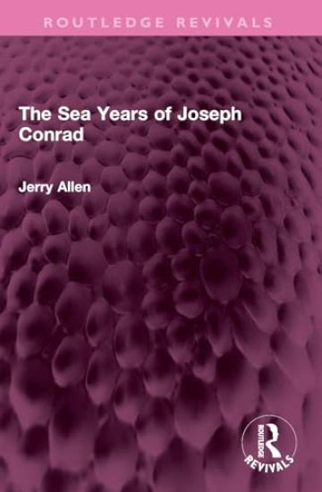 The Sea Years of Joseph Conrad