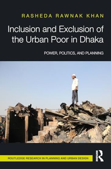 Inclusion and Exclusion of the Urban Poor in Dhaka