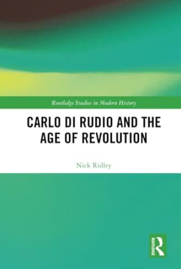 Carlo di Rudio and the Age of Revolution