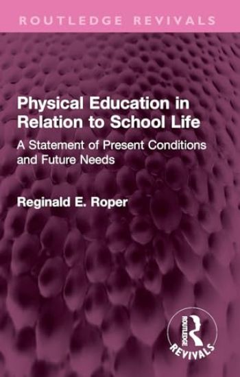 Physical Education in Relation to School Life