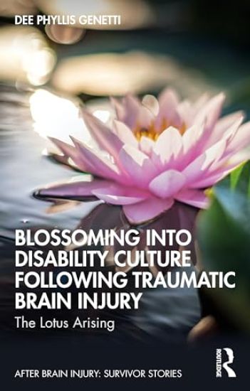 Blossoming Into Disability Culture Following Traumatic Brain Injury
