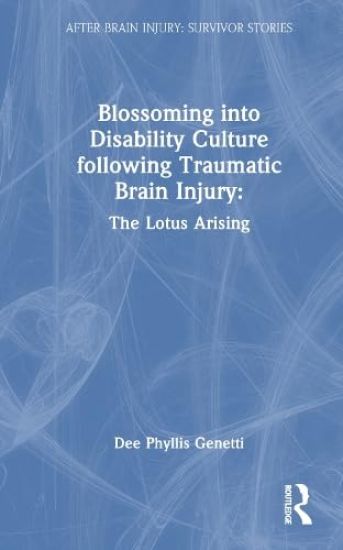 Blossoming Into Disability Culture Following Traumatic Brain Injury