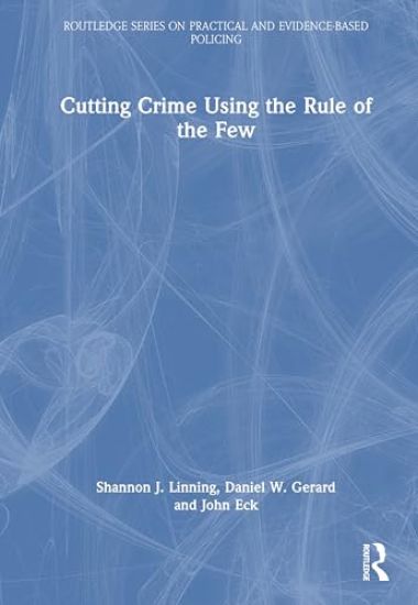 Cutting Crime Using the Rule of the Few