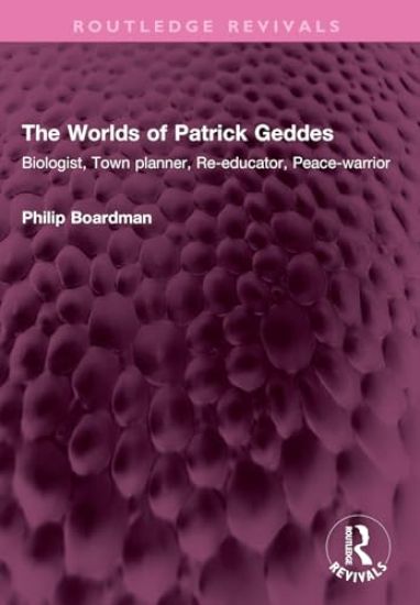 The Worlds of Patrick Geddes