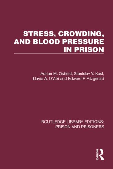 Stress, Crowding, and Blood Pressure in Prison