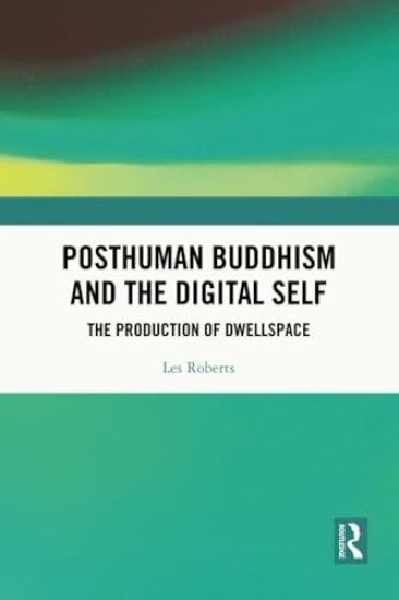 Posthuman Buddhism and the Digital Self