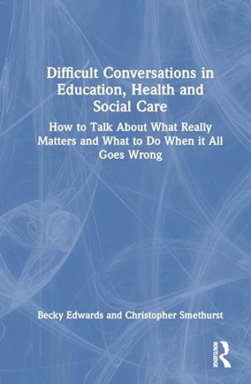 Difficult Conversations in Education, Health and Social Care