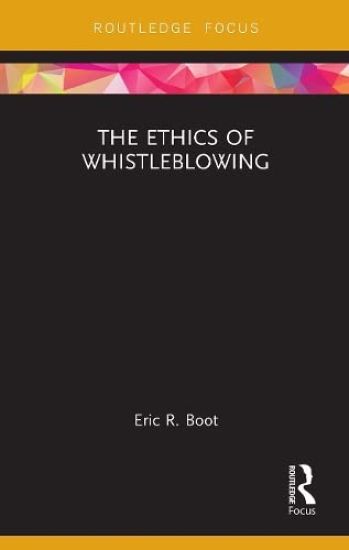 The Ethics of Whistleblowing