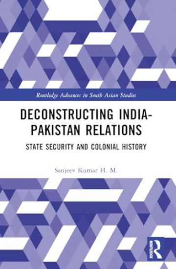 Deconstructing India-Pakistan Relations