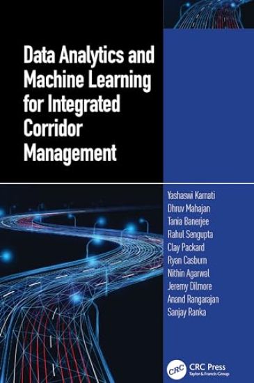 Data Analytics and Machine Learning for Integrated Corridor Management
