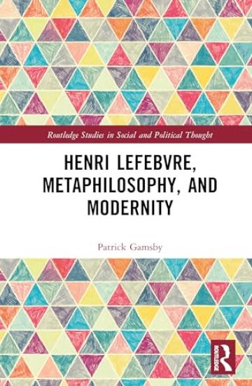 Henri Lefebvre, Metaphilosophy, and Modernity