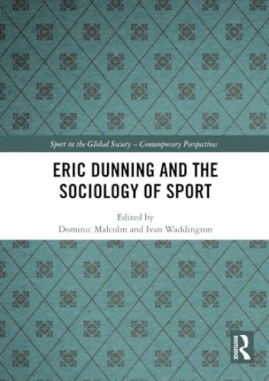 Eric Dunning and the Sociology of Sport