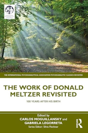 The Work of Donald Meltzer Revisited