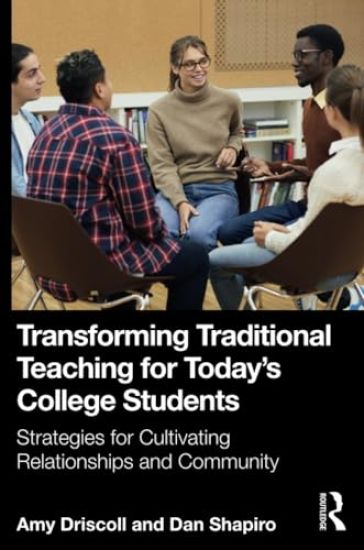 Transforming Traditional Teaching for Today's College Students
