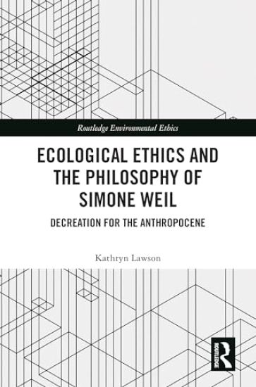 Ecological Ethics and the Philosophy of Simone Weil