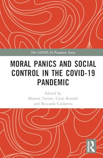 Moral Panics and Social Control in the COVID-19 Pandemic