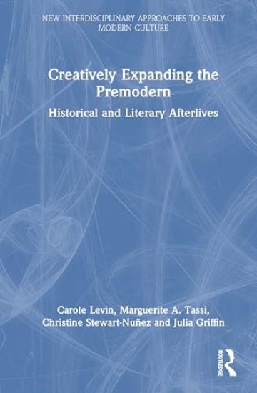 Creatively Expanding the Premodern