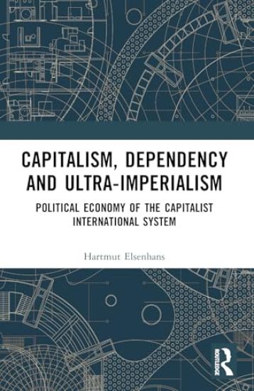Capitalism, Dependency and Ultra-Imperialism